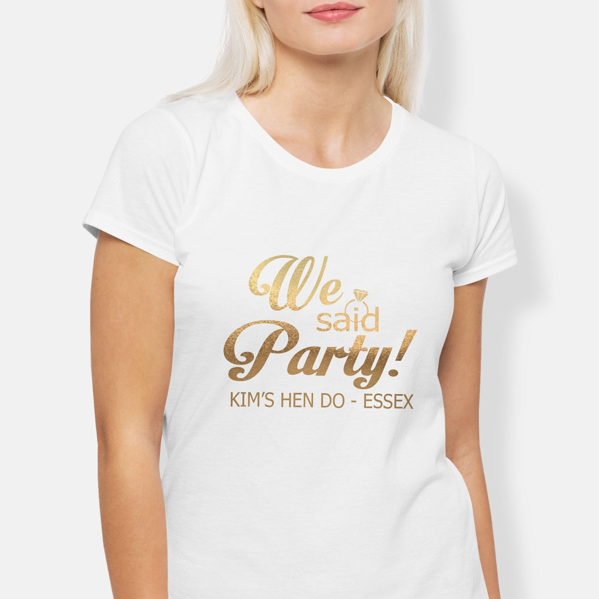 We Said Party Metallic Gold Personalised Hen Party T-Shirt